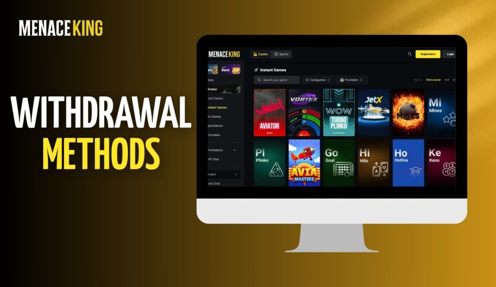 Withdrawal Methods MenaceKing India